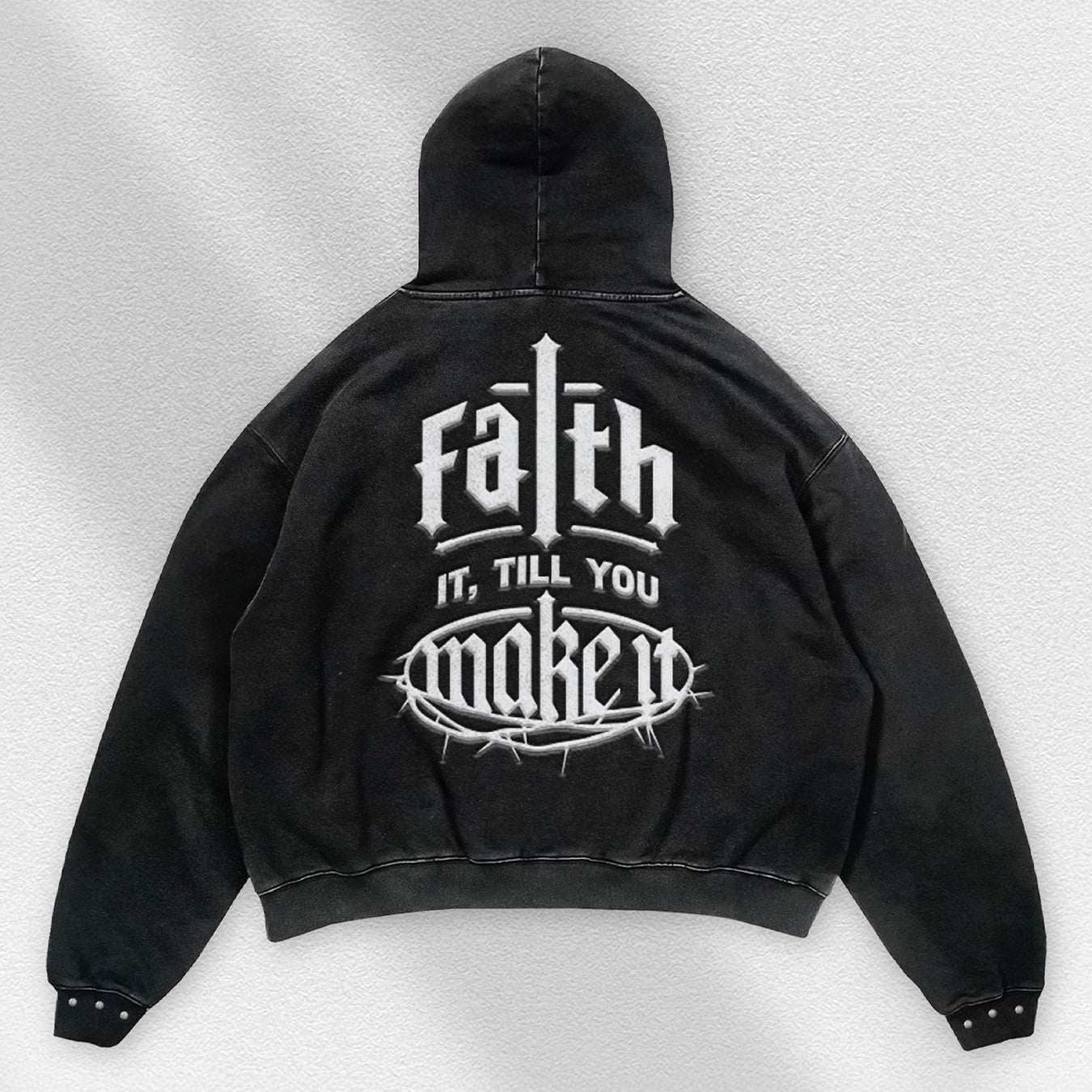 Faith It, Till You Make It Hoodie